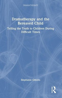 Dramatherapy and the Bereaved Child - Omens, Stephanie