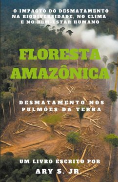 Cover Floresta Amazônica Desmatamento nos Pulmões da Terra