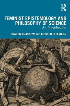 Feminist Epistemology and Philosophy of Science - Crasnow, Sharon; Intemann, Kristen (Montana State University, USA)