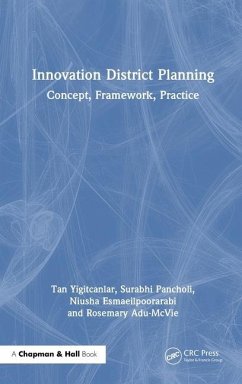 Innovation District Planning - Yigitcanlar, Tan;Pancholi, Surabhi;Esmaeilpoorarabi, Niusha