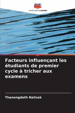 Facteurs influençant les étudiants de premier cycle à tricher aux examens - Nalisak, Thanongdeth