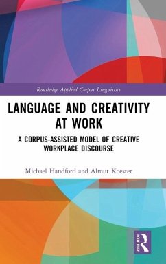 Language and Creativity at Work - Koester, Almut; Handford, Michael