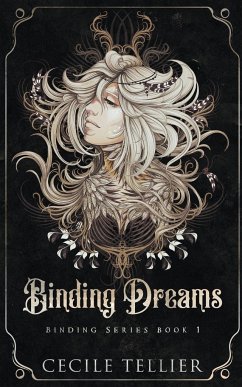 Binding Dreams - Tellier, Cecile