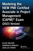 Mastering the New PMI Certified Associate in Project Management (Capm)(R) Exam (2023 Version)