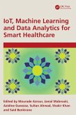 IoT, Machine Learning and Data Analytics for Smart Healthcare