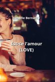 Est-ce l'amour (LOVE)