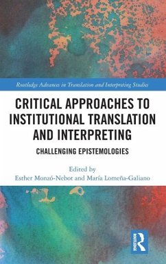 Critical Approaches to Institutional Translation and Interpreting