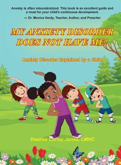 My Anxiety Disorder Does Not Have Me! - Jones, Desiree Corley