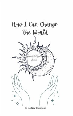 How I Can Change The World - Thompson, Destiny