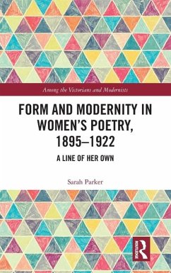 Form and Modernity in Women's Poetry, 1895-1922 - Parker, Sarah