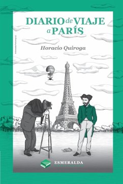 Diario de viaje a París - Quiroga, Horacio