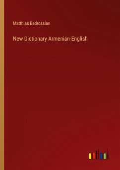New Dictionary Armenian-English - Bedrossian, Matthias