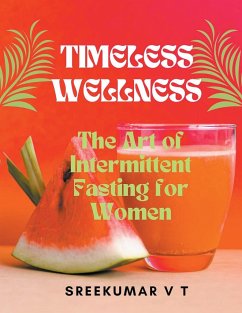 Timeless Wellness - Sreekumar, V T