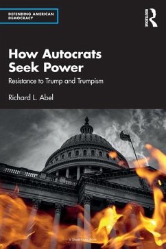 How Autocrats Seek Power - Abel, Richard L.