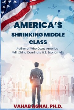 America's Shrinking Middle Class - Aghai, Vahab