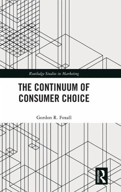 The Continuum of Consumer Choice - Foxall, Gordon R. (University of Cardiff, UK)