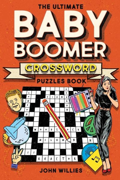The Ultimate Baby Boomer Crossword Puzzles Book The Ultimate Baby Boomer Crossword Puzzles Book