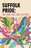 Suffolk Pride: We are the One in Five