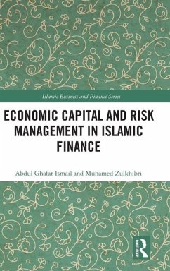 Economic Capital and Risk Management in Islamic Finance - Ismail, Abdul Ghafar; Zulkhibri, Muhamed