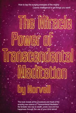 The Miracle Power of the Transcendental Meditation - Norvell, Anthony