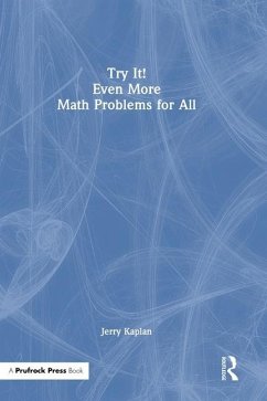 Try It! Even More Math Problems for All - Kaplan, Jerry