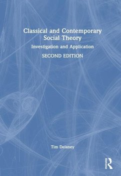 Classical and Contemporary Social Theory - Delaney, Tim