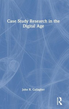Case Study Research in the Digital Age - Gallagher, John R