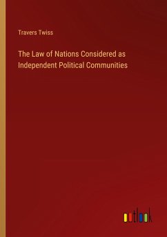 The Law of Nations Considered as Independent Political Communities