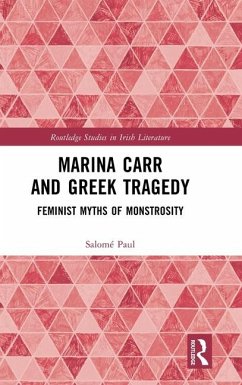 Marina Carr and Greek Tragedy - Paul, Salomé