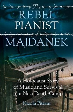 The Rebel Pianist of Majdanek - Pittam, Nicola