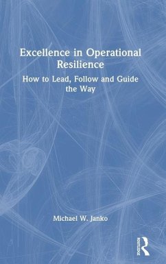 Excellence in Operational Resilience - Janko, Michael W