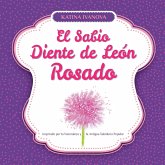 El Sabio Diente de León Rosado Inspirado por la Naturaleza y la Antigua Sabiduría Popular