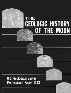 The Geologic History of the Moon - U.S. Geological Survey Professional Paper 1348 - U. S. Department Of The Interior; Wilhelms, Don E.