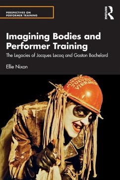 Imagining Bodies and Performer Training - Nixon, Ellie