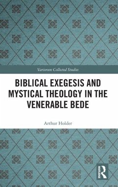Biblical Exegesis and Mystical Theology in the Venerable Bede - Holder, Arthur