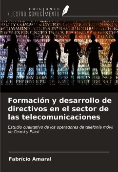 Formación y desarrollo de directivos en el sector de las telecomunicaciones - Amaral, Fabrício Formación y desarrollo de directivos en el sector de las telecomunicaciones - Amaral, Fabrício