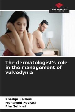 The dermatologist's role in the management of vulvodynia - Sellami, Khadija;Fourati, Mohamed;Sellami, Rim