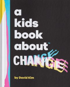 A Kids Book About Change - Kim, David
