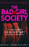 The Bad Girl Society (The Wicked Six, #1) (eBook, ePUB)