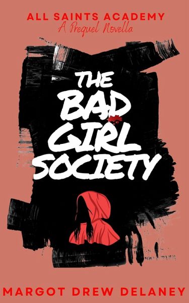 The Bad Girl Society (The Wicked Six, #1) (eBook, ePUB)