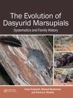 The Evolution of Dasyurid Marsupials - Krajewski, Carey; Westerman, Michael; Woolley, Patricia A.