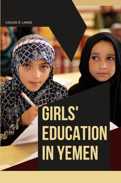 Girls' Education in Yemen Girls' Education in Yemen