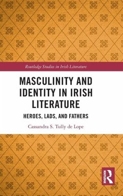 Masculinity and Identity in Irish Literature - Tully de Lope, Cassandra S.