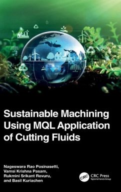Sustainable Machining Using MQL Application of Cutting Fluids - Kuriachen, Basil; Posinasetti, Nageswara Rao; Revuru, Rukmini Srikant; Pasam, Vamsi Krishna