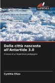 Dalla città nascosta all'Antartide 3.0