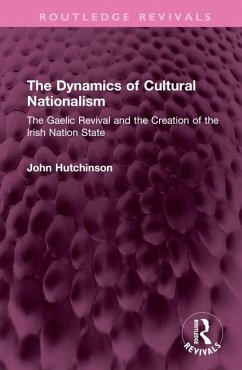 The Dynamics of Cultural Nationalism - Hutchinson, John