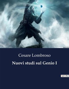 Nuovi studi sul Genio I - Lombroso, Cesare