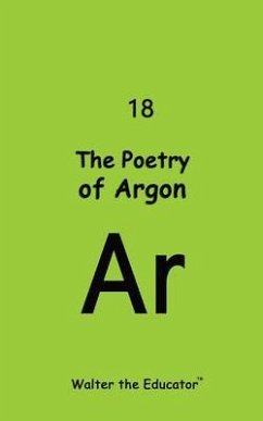 The Poetry of Argon (eBook, ePUB) - Walter the Educator