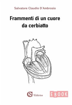 Frammenti di un cuore da cerbiatto (eBook, ePUB) - Salvatore Claudio, D'Ambrosio