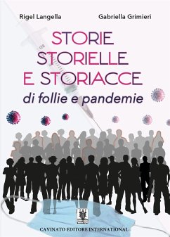 Storie, storielle e storiacce di follie e pandemie (eBook, ePUB) - Grimieri, Gabriella; Langella, Rigel